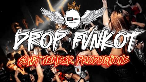 Drop Funkot Viral Tiktok Sahit Jember Productions Youtube