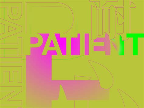 Be patient by jnotalk on Dribbble