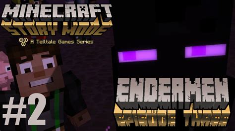 Enderman 2 Minecraft Story Mode Episode 3 Youtube