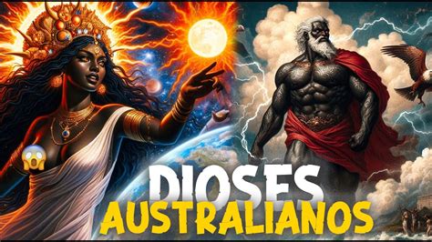 Los Dioses M S Poderosos E Importantes De La Mitolog A Australiana