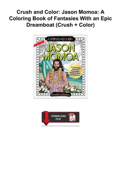 Crush And Color Jason Momoa A Coloring Book Of Fantasies With An Epic Dreamboat Crush Color