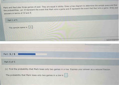 Solved Mark And Raul Play Three Games Of Pool They Are Equal In