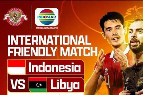 Indonesia Vs Libya Disiarkan Di TV Mana Dan Jam Berapa Jadwal Acara