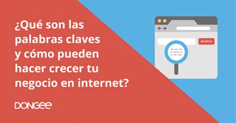 Qu Son Las Palabras Claves Y C Mo Hacer Crecer Tu Negocio En Internet