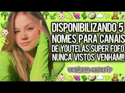 Disponibilizando 5 Nomes Para Canais De Youtelas Nunca Vistos YouTube