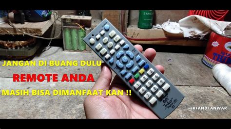 Jangan Dibuang Dulu Remote Cara Memperbaiki Remote Digital Parabola