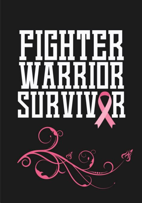 Fighter Warrior Survivor Breast Cancer Survivor Notebook Journal