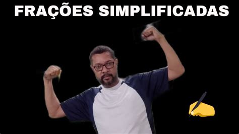 APRENDA A SIMPLIFICAR FRAÇÕES DE FORMA FÁCIL E LÚDICA YouTube