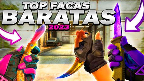 FACAS BARATAS E BONITAS No CS GO Para Todos Os Tipos 2023 2024