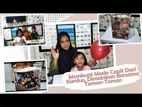 Membuat Mesin Capit Dari Kardus Dimainkan Bersama Teman Teman Seru