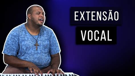 Como Aumentar a Extensão Vocal YouTube