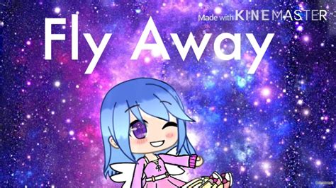 Fly Away •glmv• Gacha Life Music Video Youtube