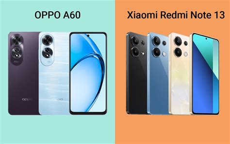 Bedanya OPPO A60 Dan Redmi Note 13 Mana Yang Lebih Menarik