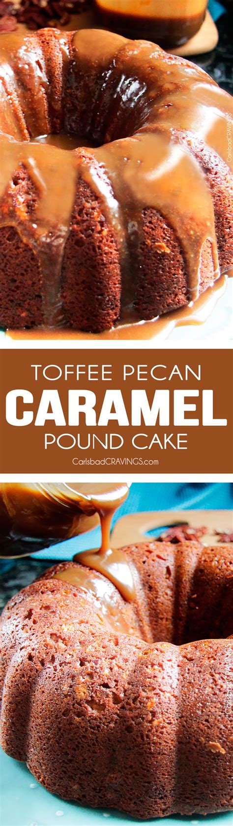 Crowd Pleasing Cake Toffee Pecan Caramel Pound Cake Moist Cake