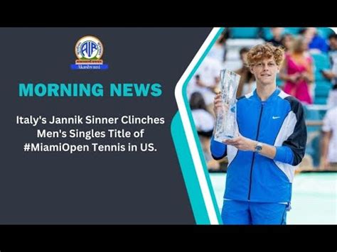 Italy S Jannik Sinner Clinches Men S Singles Title Of Miamiopen Tennis