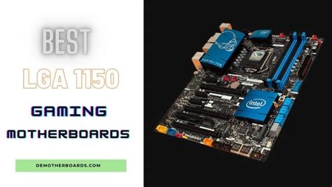 7 Best Lga 1150 Motherboards For Gamers | Things You Should Know