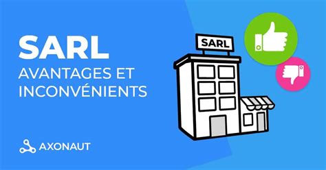 Sarl Quels Sont Les Avantages Et Inconv Nients Blog Axonaut