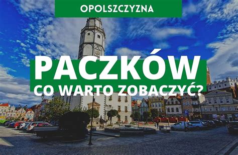 Paczków co warto zobaczyć