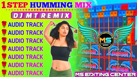 1 Step Humming Mix 🥀 Dj Mt Remix 🥀 Dj Susovan Remix 🥀 Dj Bm Remix 🥀