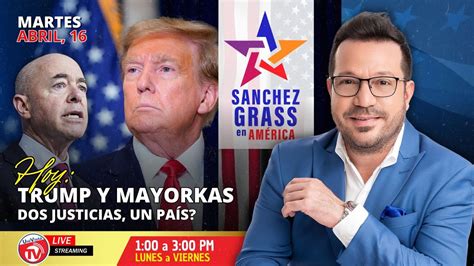 Trump Y Mayorkas Dos Justicias Un Pa S I S Nchez Grass En Am Rica I