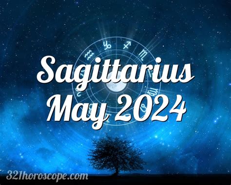 Horoscope Sagittarius May 2024 Monthly Horoscope Tarot For May