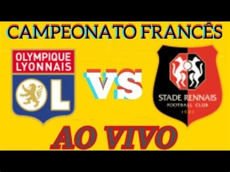 Lyon X Rennes Ao Vivo Campeonato Frances Acompanhamento