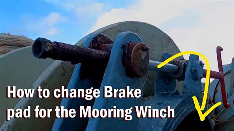 How To Change Brake Pad For The Mooring Winch YouTube