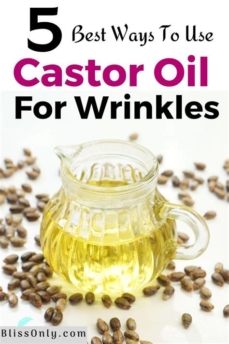 5 Best Ways To Use Castor Oil For Wrinkles Blissonly Castor Oil