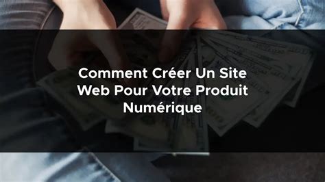 Comment Cr Er Un Site Web Pour Votre Produit Num Rique Abc Investir