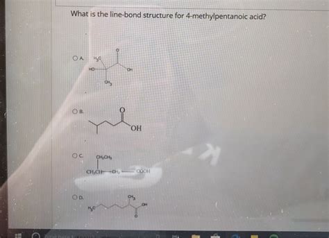 Solved What Is The Line Bond Structure For 4 Methylpentanoic Chegg