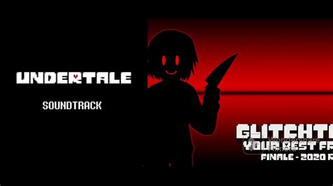 Undertale X Glitchtale Finale Song Mix YouTube