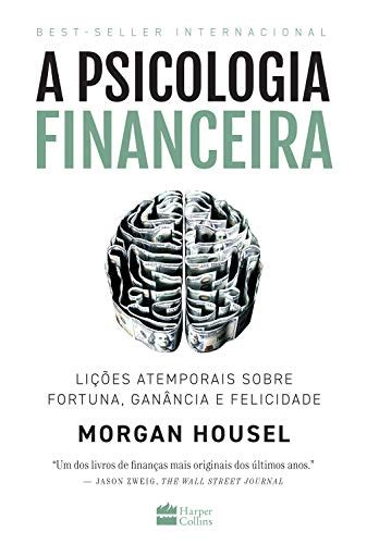 Amazon br eBooks Kindle A psicologia financeira lições atemporais