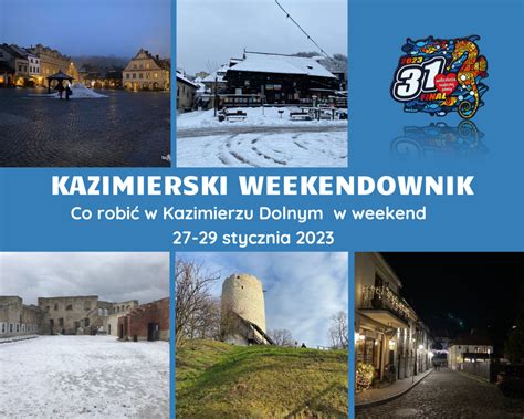 Kazimierski Weekendownik Stycznia Kazimierz Dolny Na