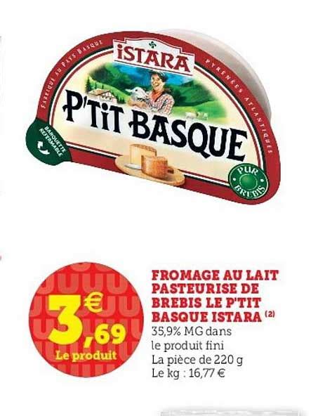 Promo Fromage Au Lait Pasteuris De Brebis Le P Tit Basque Istara Chez