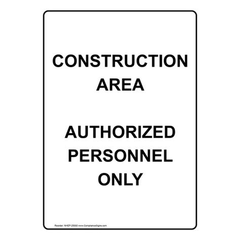 White Vertical Sign Construction Area Authorized Personnel