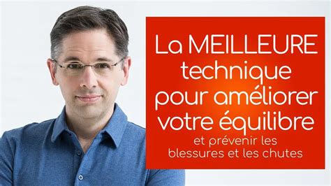 La Meilleure Technique Pour Am Liorer Votre Quilibre Et Pour Viter