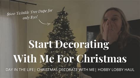 Christmas Decorate With Me Day In The Life Vlog Hobby Lobby Haul