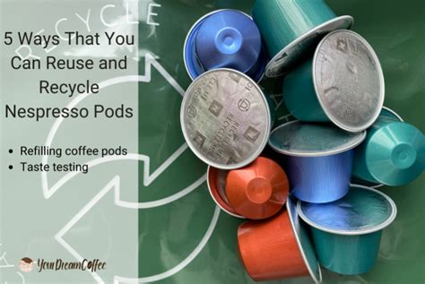 Ways That You Can Reuse And Recycle Nespresso Pods