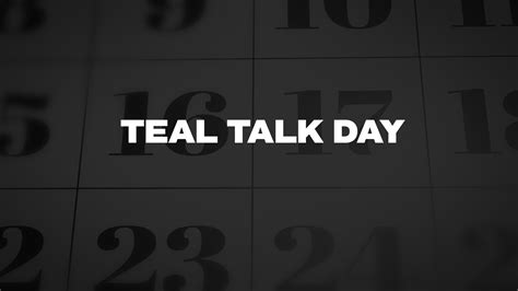 Teal Talk Day List Of National Days