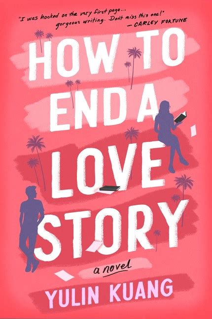 ‘How To End a Love Story’ by Yulin Kuang | Romance Debut of the Month ...