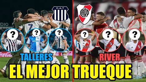 ⭐ River Y Talleres Tres Trueques IncreÍbles ⭐ Grandes Refuerzos