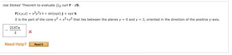 Solved Use Stokes Theorem To Evaluate ∬s Curl F⋅ds