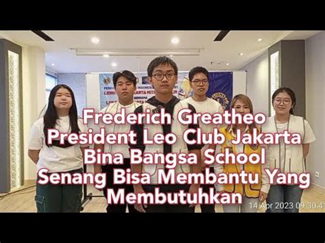 Frederich Greatheo President Leo Cj Bina Bangsa School Senang Bisa