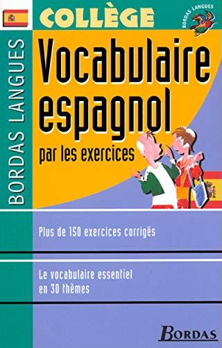 Vocabulaire Espagnol Par Les Exercices Plus De Exercices Corrig S