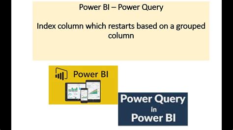 Power Bi Power Query Index Column Which Restarts Based On A Grouped