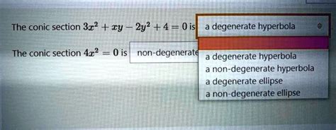 Solved The Conic Section 3 Wy 2y2 4 0 Is Degenerate Hyperbola