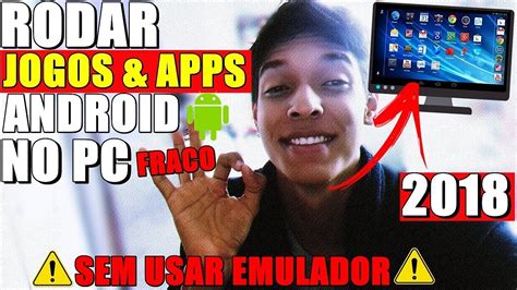 Sem Emulador Rodar Jogos E Apps Android No Pc Fraco Instalar