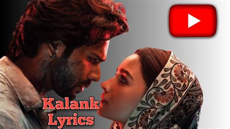 Kalank Title Track Lyrical Alia Bhatt Varun Dhawan Arijit Singh