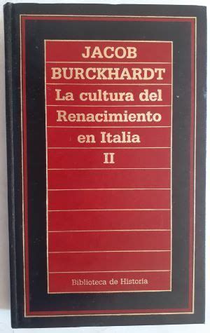 La Cultura Del Renacimiento En Italia Volumen II De Jacob Burckhardt