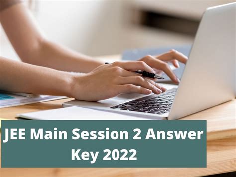 JEE Main 2022 Session 2 Answer Key Release Date Answer Key For JEE